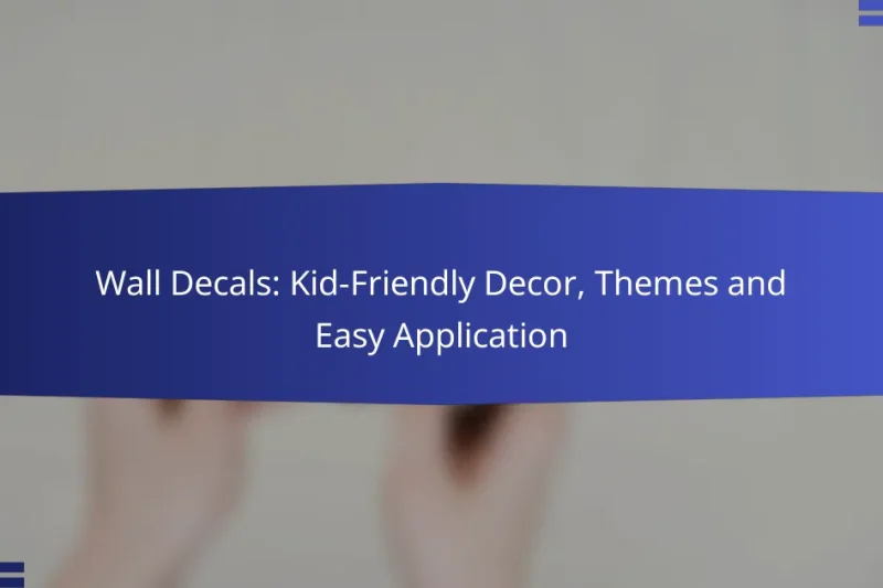 Wall Decals: Kid-Friendly Decor, Themes and Easy Application