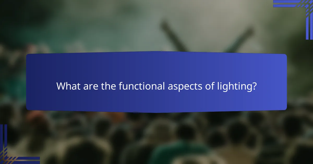 What are the functional aspects of lighting?